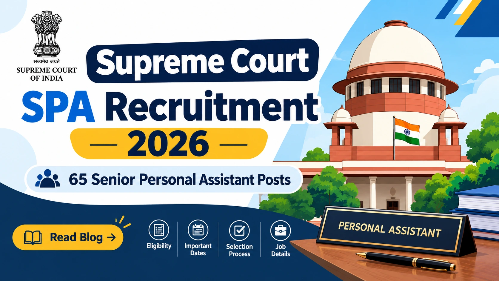 Supreme Court SPA Recruitment 2026 — 65 Senior Personal Assistant Posts: Notification, Eligibility, Selection Process और Shorthand-Typing Test की पूरी जानकारी